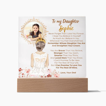 [Few left only] To my Daughter - Remember Whose Daughter You Are And Straighten Your Crown  [ Acrylic plaque ]