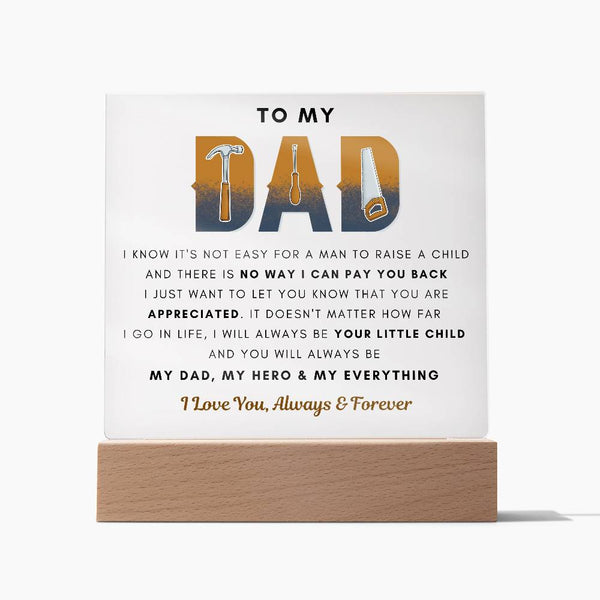 To My Dad, You Are My Everything - Acrylic Plaque