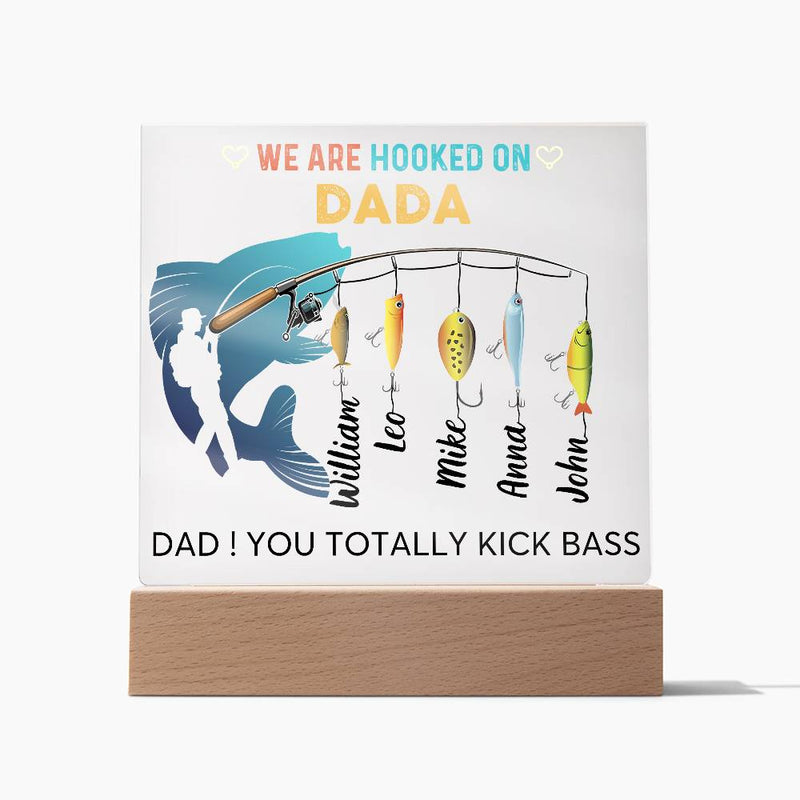 [ Few left only ] We are Hooked On Dada - Name Personalize - Acrylic Plaque
