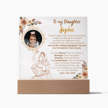 [Custom Gift ] To my Daughter - Remember Whose Daughter You Are And Straighten Your Crown  [ Acrylic plaque ]