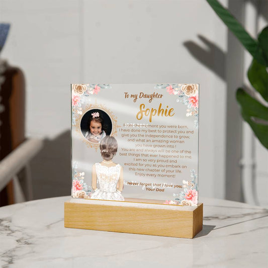 To my Daughter - What an amazing woman you have grown into [ Acrylic plaque ]