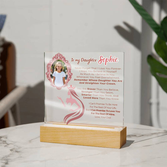 [Only a few left] To my Daughter - Remember Whose Daughter You Are And Straighten Your Crown  [ Acrylic plaque ]