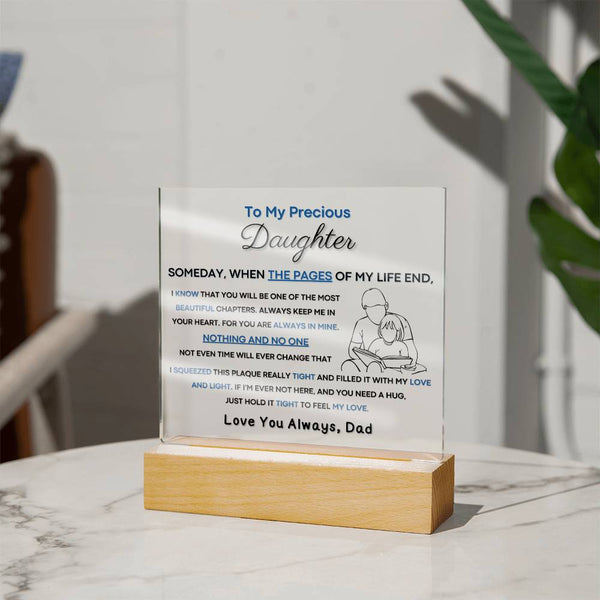 To My Precious Daughter - You Will Be One Of The Most Beautiful Chapters - From Dad (Acrylic Plaque)