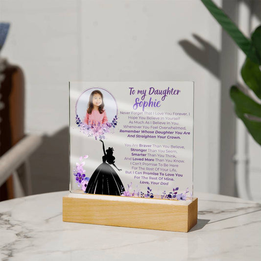 To my Daughter - Remember Whose Daughter You Are And Straighten Your Crown  [ Acrylic plaque ] [Custom Gift ]