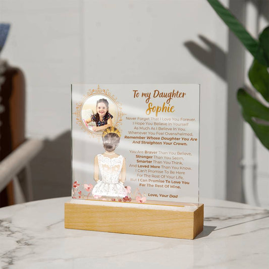 [Few left only] To my Daughter - Remember Whose Daughter You Are And Straighten Your Crown  [ Acrylic plaque ]