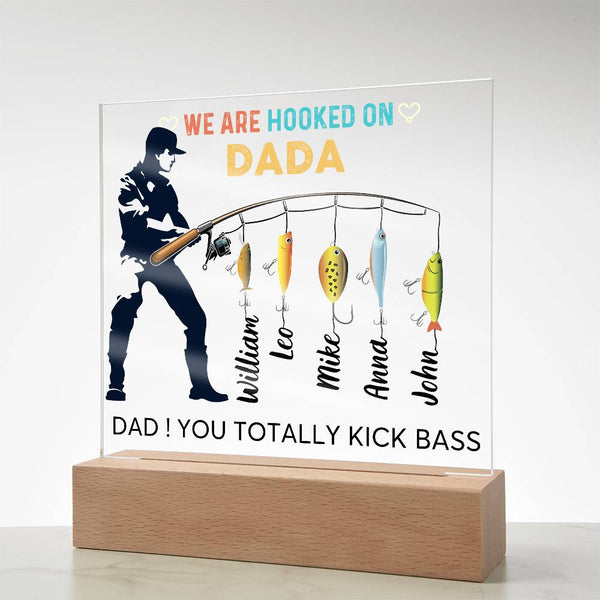 Gift For Dad - We are Hooked On Dada - Name Personalize - Acrylic Plaque