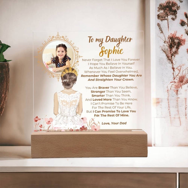[Few left only] To my Daughter - Remember Whose Daughter You Are And Straighten Your Crown  [ Acrylic plaque ]
