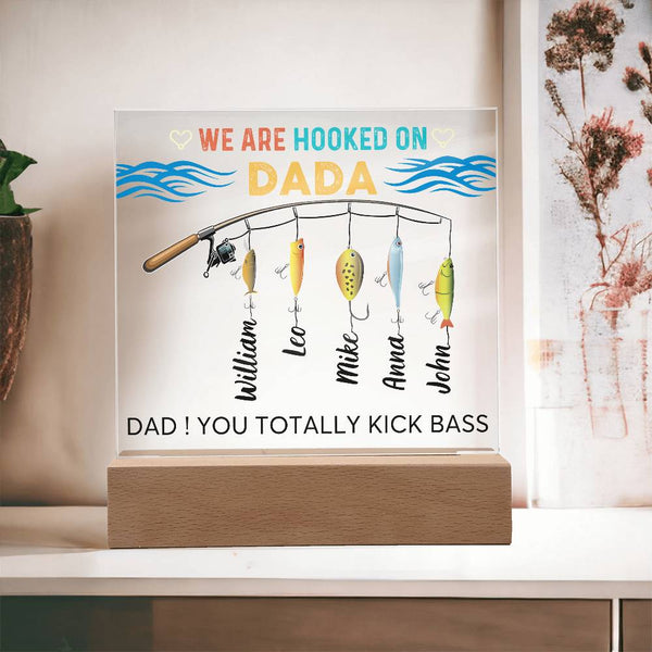 We are Hooked On Dada - Name Personalize - Acrylic Plaque