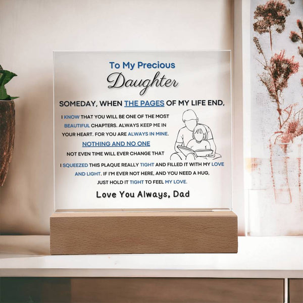 To My Precious Daughter - You Will Be One Of The Most Beautiful Chapters - From Dad (Acrylic Plaque)