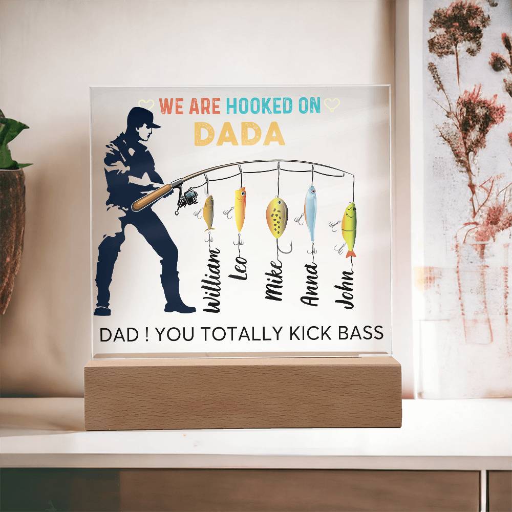 Gift For Dad - We are Hooked On Dada - Name Personalize - Acrylic Plaque