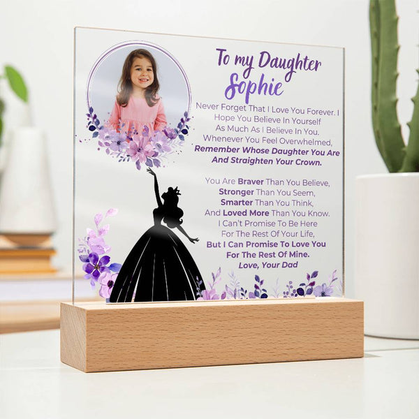 To my Daughter - Remember Whose Daughter You Are And Straighten Your Crown  [ Acrylic plaque ] [Custom Gift ]