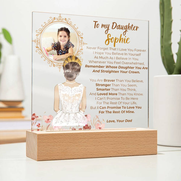 [Few left only] To my Daughter - Remember Whose Daughter You Are And Straighten Your Crown  [ Acrylic plaque ]