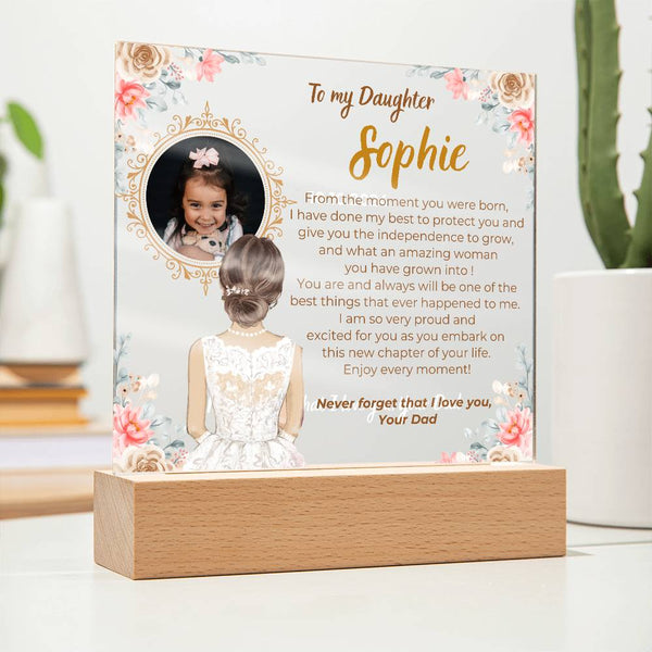 To my Daughter - What an amazing woman you have grown into [ Acrylic plaque ]