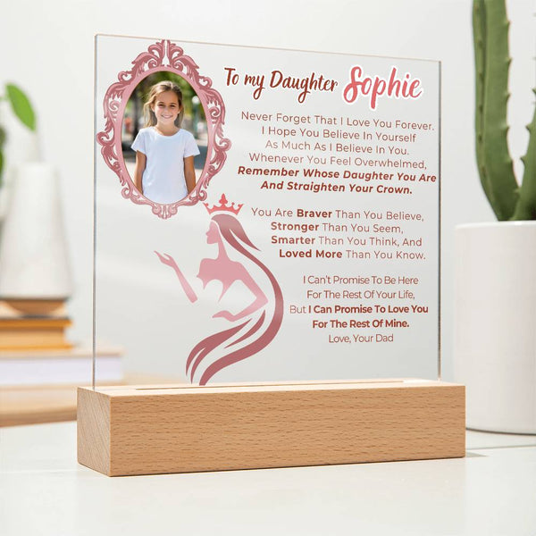 [Only a few left] To my Daughter - Remember Whose Daughter You Are And Straighten Your Crown  [ Acrylic plaque ]