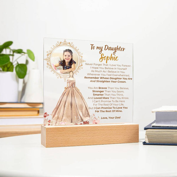 [Almost Sold Out] To my Daughter - Remember Whose Daughter You Are And Straighten Your Crown  [ Acrylic plaque ]
