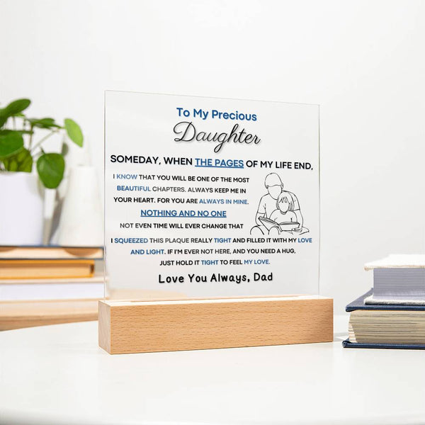 To My Precious Daughter - You Will Be One Of The Most Beautiful Chapters - From Dad (Acrylic Plaque)