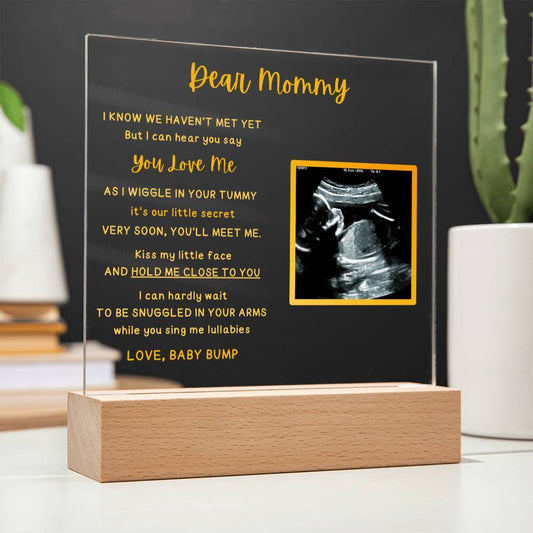 Dear Mommy - Ultrasound Acrylic Plaque - Gift for Mom To Be