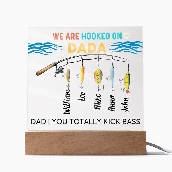 We are Hooked On Dada - Name Personalize - Acrylic Plaque