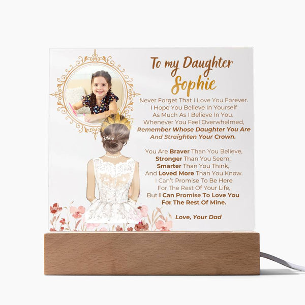 [Few left only] To my Daughter - Remember Whose Daughter You Are And Straighten Your Crown  [ Acrylic plaque ]