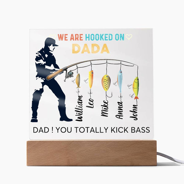 Gift For Dad - We are Hooked On Dada - Name Personalize - Acrylic Plaque