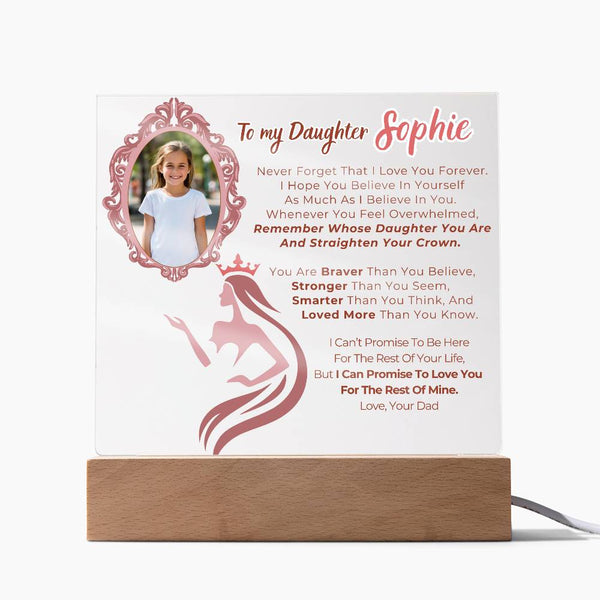 [Only a few left] To my Daughter - Remember Whose Daughter You Are And Straighten Your Crown  [ Acrylic plaque ]
