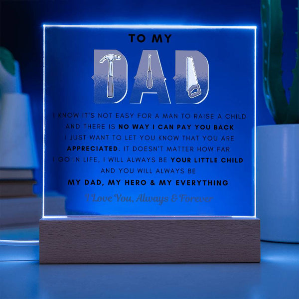 To My Dad, You Are My Everything - Acrylic Plaque
