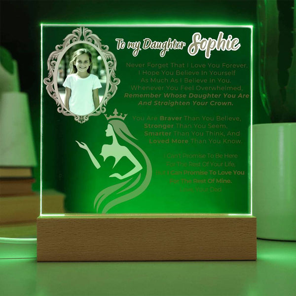 [Only a few left] To my Daughter - Remember Whose Daughter You Are And Straighten Your Crown  [ Acrylic plaque ]