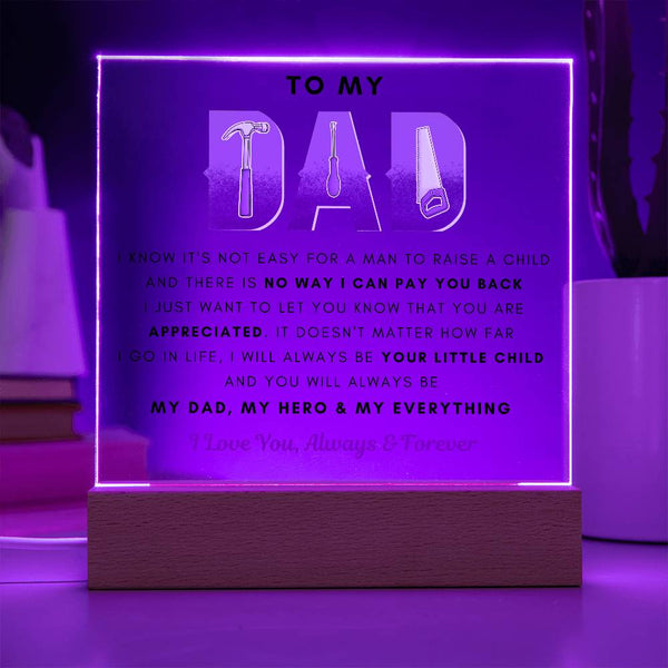 To My Dad, You Are My Everything - Acrylic Plaque