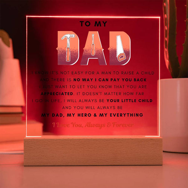 To My Dad, You Are My Everything - Acrylic Plaque