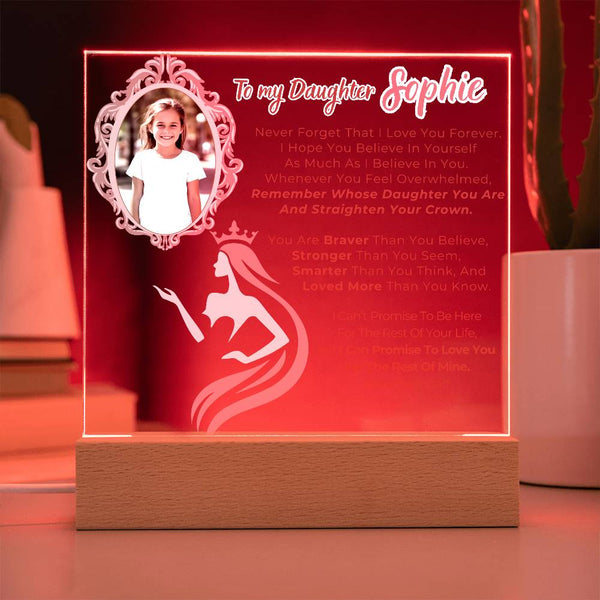 [Only a few left] To my Daughter - Remember Whose Daughter You Are And Straighten Your Crown  [ Acrylic plaque ]