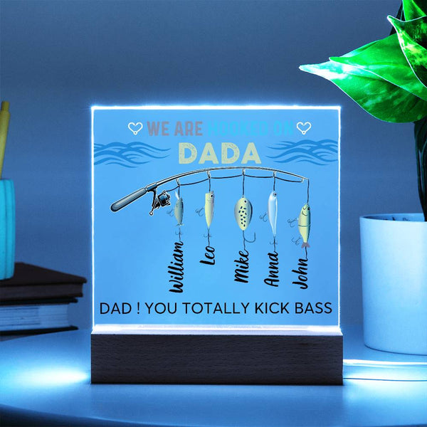 We are Hooked On Dada - Name Personalize - Acrylic Plaque