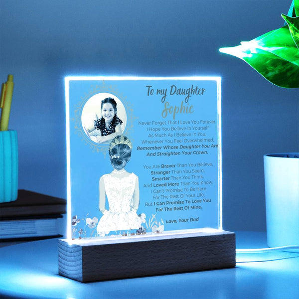 [Few left only] To my Daughter - Remember Whose Daughter You Are And Straighten Your Crown  [ Acrylic plaque ]