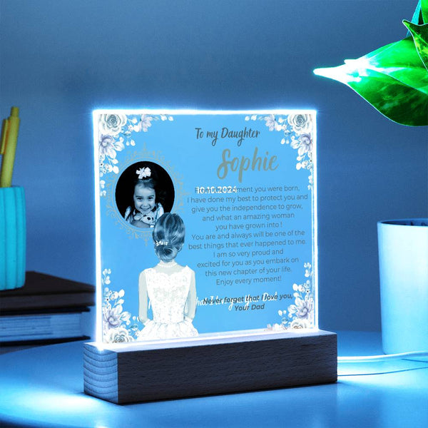 To my Daughter - What an amazing woman you have grown into [ Acrylic plaque ]