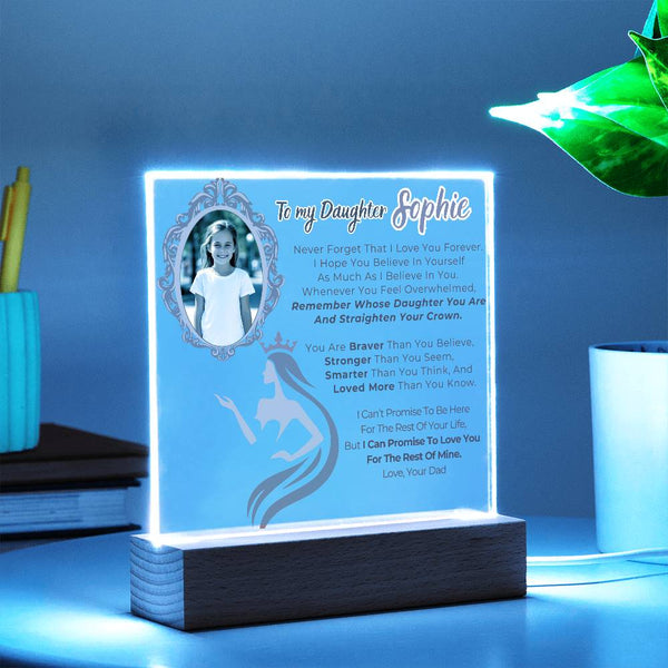 [Only a few left] To my Daughter - Remember Whose Daughter You Are And Straighten Your Crown  [ Acrylic plaque ]