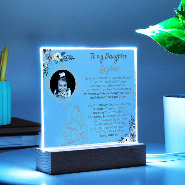 [Custom Gift ] To my Daughter - Remember Whose Daughter You Are And Straighten Your Crown  [ Acrylic plaque ]