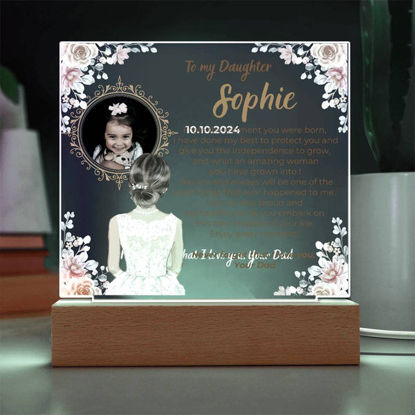To my Daughter - What an amazing woman you have grown into [ Acrylic plaque ]