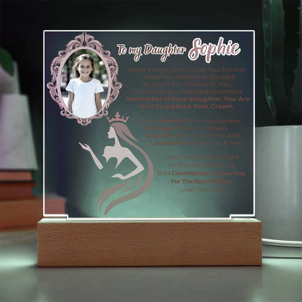 [Only a few left] To my Daughter - Remember Whose Daughter You Are And Straighten Your Crown  [ Acrylic plaque ]
