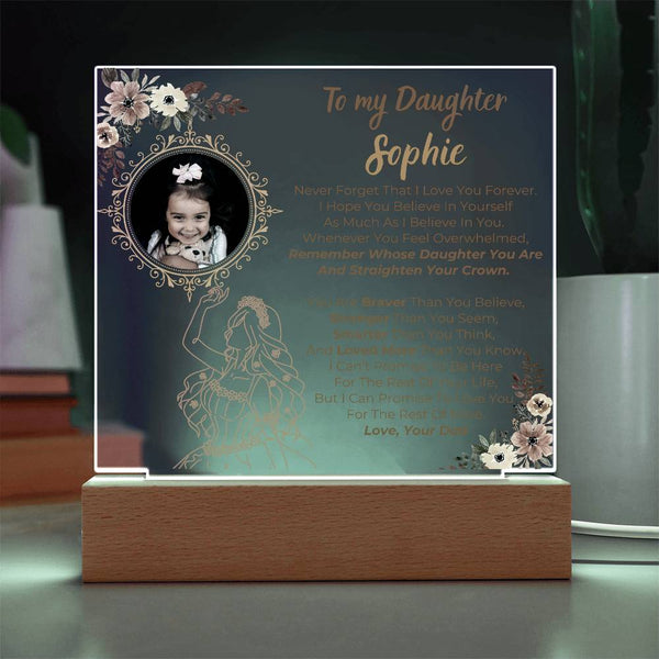 [Custom Gift ] To my Daughter - Remember Whose Daughter You Are And Straighten Your Crown  [ Acrylic plaque ]