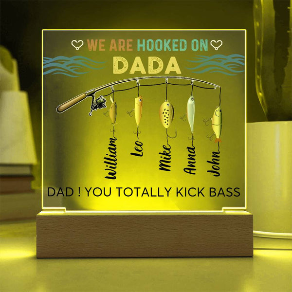 We are Hooked On Dada - Name Personalize - Acrylic Plaque