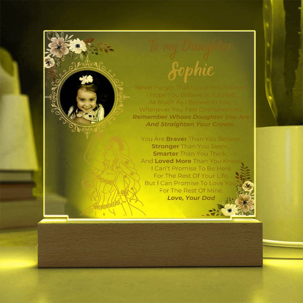 [Custom Gift ] To my Daughter - Remember Whose Daughter You Are And Straighten Your Crown  [ Acrylic plaque ]