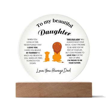 To My Beautiful Daughter, "This Old Lion" Will Always Have Your Back (Acrylic Plaque)