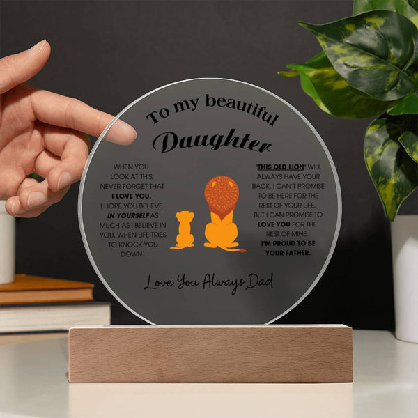 To My Beautiful Daughter, "This Old Lion" Will Always Have Your Back (Acrylic Plaque)