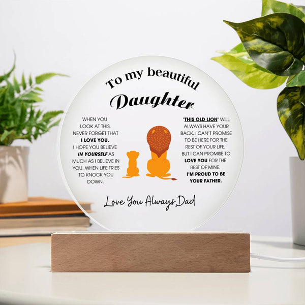 To My Beautiful Daughter, "This Old Lion" Will Always Have Your Back (Acrylic Plaque)