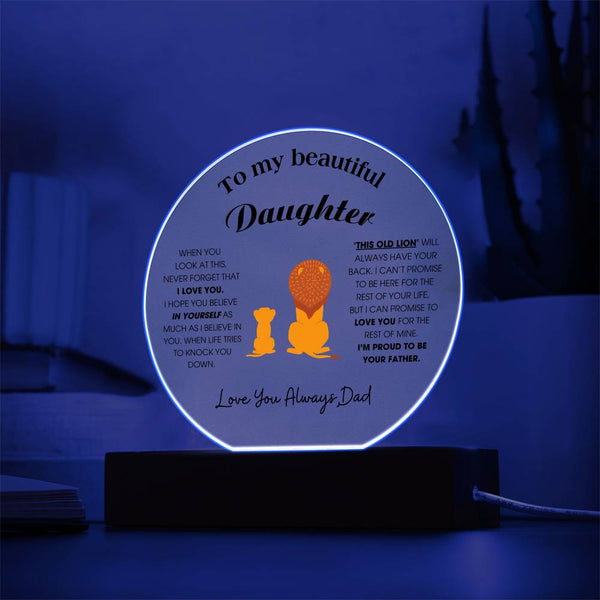 To My Beautiful Daughter, "This Old Lion" Will Always Have Your Back (Acrylic Plaque)