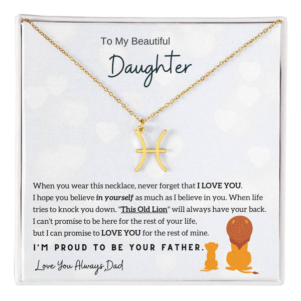 To My Beautiful Daughter,  I'm Proud To Be Your Father - Horoscope Sign Necklace