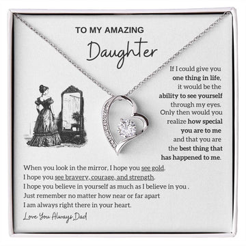 [Almost Sold Out]  To my amazing daughter - You are the best thing that has happened to me