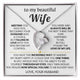 TO MY BEAUTIFUL WIFE - You have this incredible way of making my heart happy