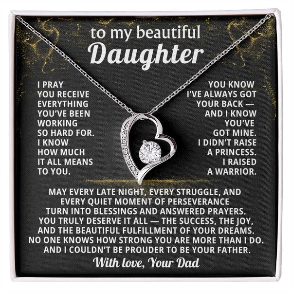 TO MY BEAUTIFUL DAUGHTER, I didn’t raise a princess - I raised a warrior