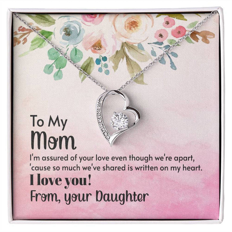 To My Mom - I'm assured of your love  (Only a Few Left) - Forever Love Necklace