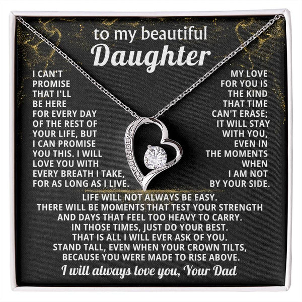 TO MY BEAUTIFUL DAUGHTER, I will love you with every breath I take